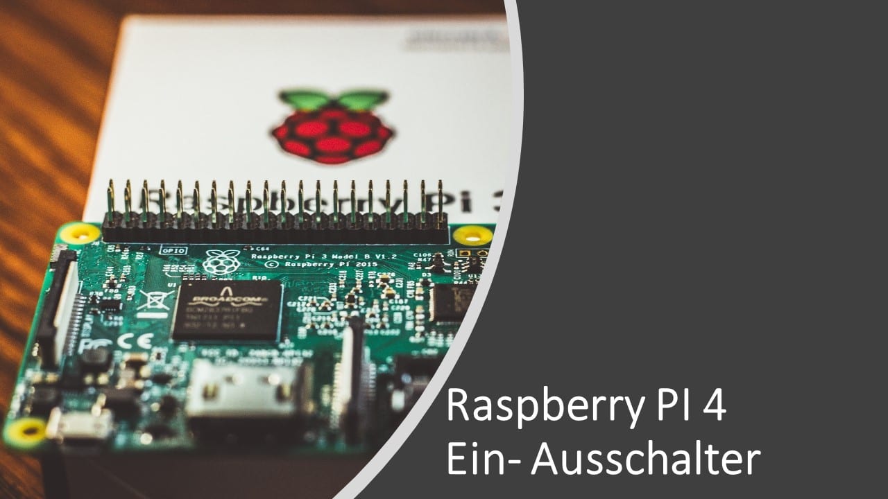 [How TO] Raspberry PI 4 GPIO Ein- und Ausschalten - Power ON/OFF Button