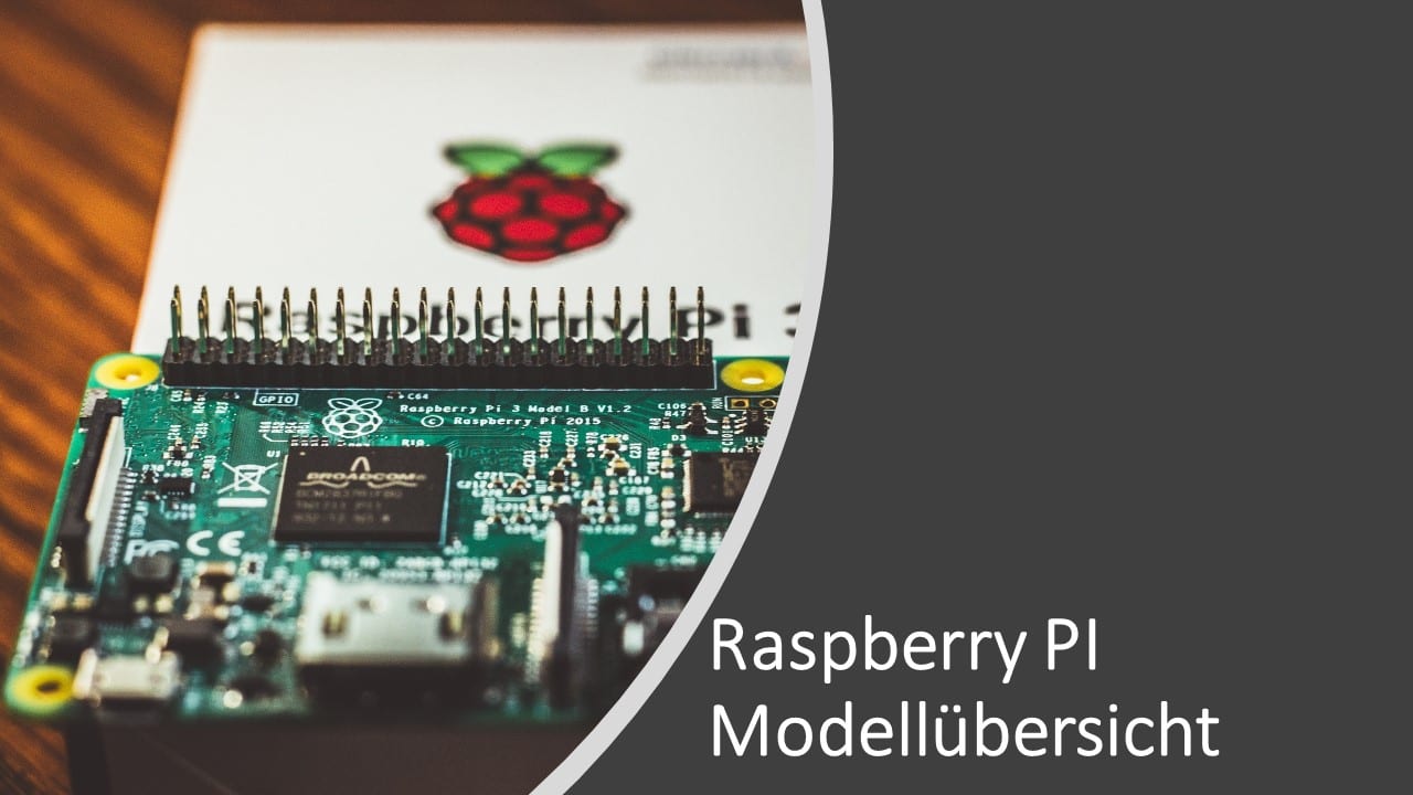 Raspberry PI - Modellvergleich